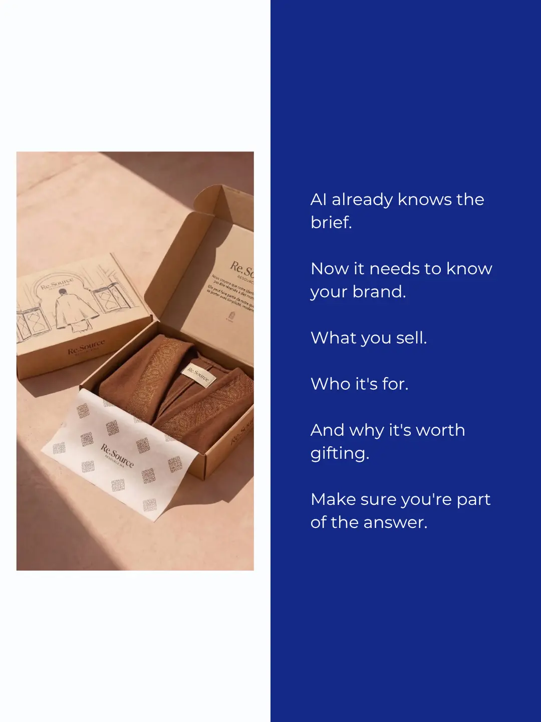 An open shipping box with a folded garment beside the text: AI already knows the brief. Now it needs to know your brand. What you sell. Who it's for. Make sure you're part of the answer.